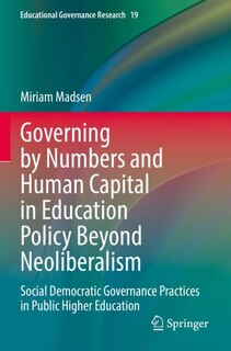 Couverture_Governing by Numbers and Human Capital in Education Policy Beyond Neoliberalism