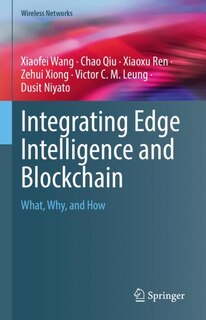 Front cover_Integrating Edge Intelligence and Blockchain