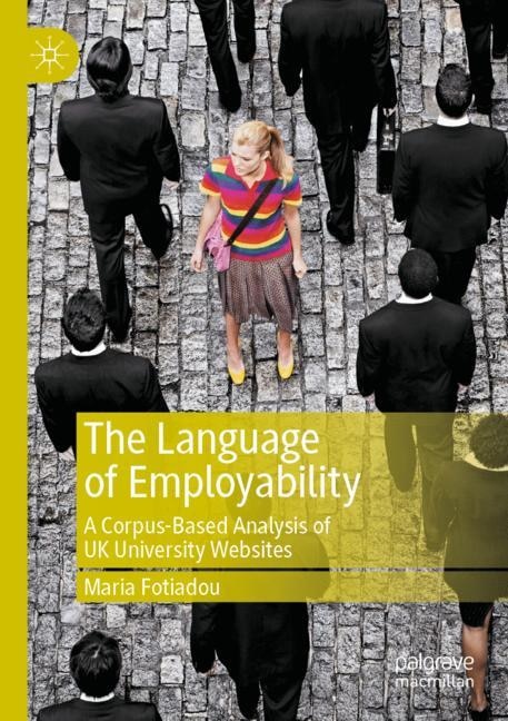 The Language of Employability: A Corpus-Based Analysis of UK University Websites