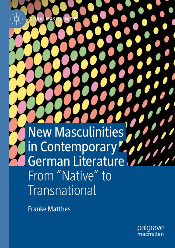 Front cover_New Masculinities in Contemporary German Literature