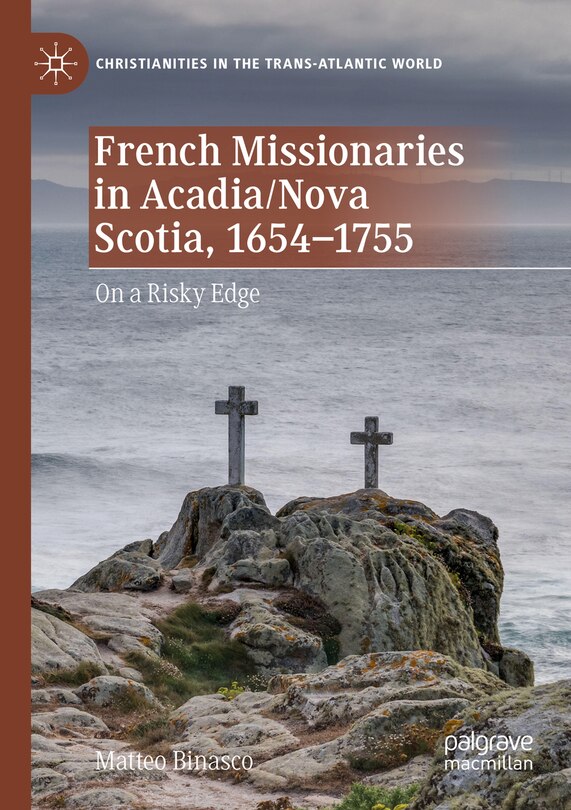 Couverture_French Missionaries in Acadia/Nova Scotia, 1654-1755