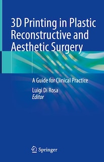 Front cover_3D Printing in Plastic Reconstructive and Aesthetic Surgery