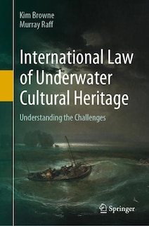 Couverture_International Law of Underwater Cultural Heritage