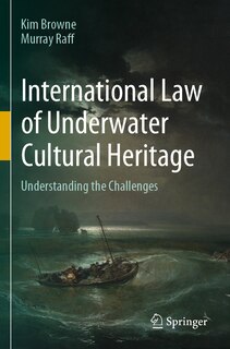 Front cover_International Law of Underwater Cultural Heritage