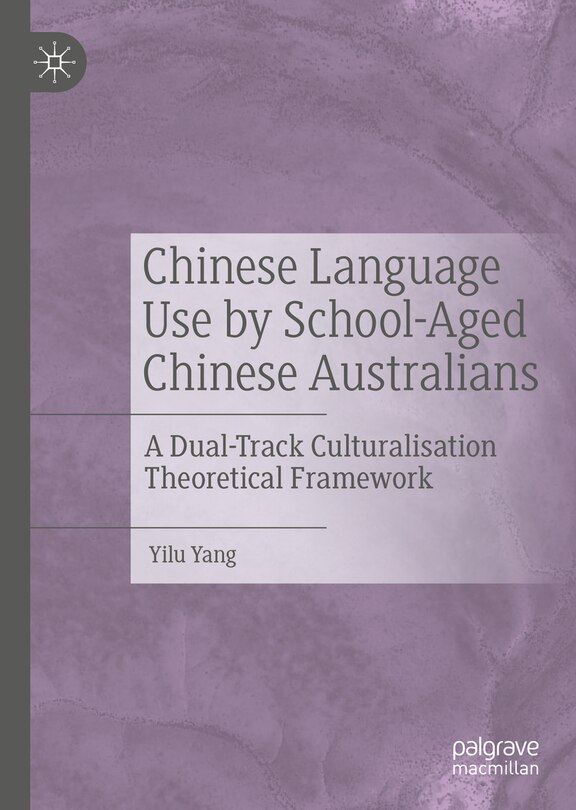 Front cover_Chinese Language Use by School-Aged Chinese Australians