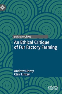 Front cover_An Ethical Critique of Fur Factory Farming