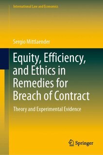 Couverture_Equity, Efficiency, and Ethics in Remedies for Breach of Contract