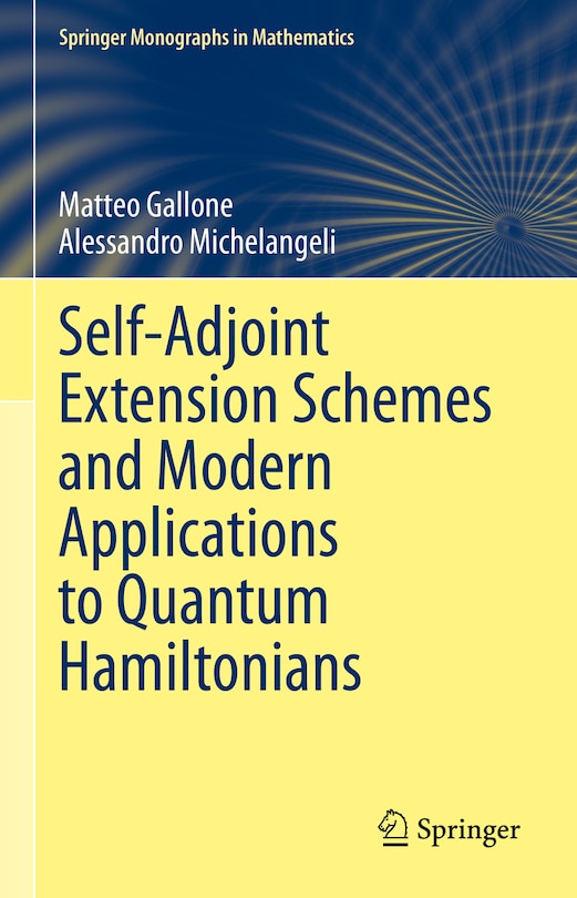 Front cover_Self-adjoint Extension Schemes and Modern Applications to Quantum Hamiltonians