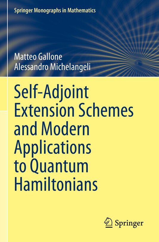 Couverture_Self-Adjoint Extension Schemes and Modern Applications to Quantum Hamiltonians
