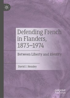 Couverture_Defending French in Flanders, 1873-1974