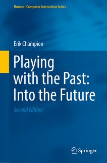 Playing with the Past: Into the Future