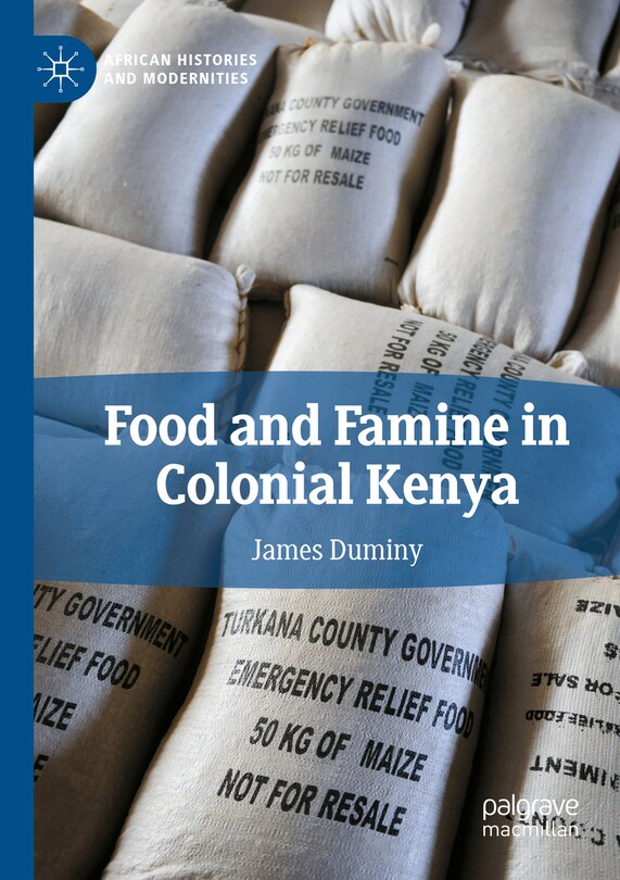 Front cover_Food and Famine in Colonial Kenya