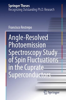 Front cover_Angle-Resolved Photoemission Spectroscopy Study of Spin Fluctuations in the Cuprate Superconductors