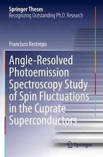 Couverture_Angle-Resolved Photoemission Spectroscopy Study of Spin Fluctuations in the Cuprate Superconductors