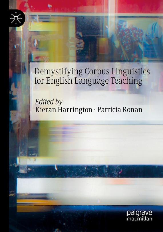 Front cover_Demystifying Corpus Linguistics for English Language Teaching