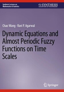 Front cover_Dynamic Equations and Almost Periodic Fuzzy Functions on Time Scales