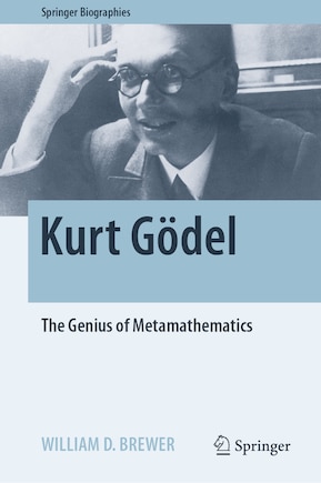 Kurt Godel: The Genius of Metamathematics