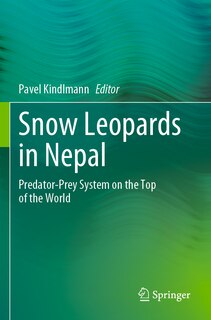 Snow Leopards in Nepal: Predator-Prey System on the Top of the World