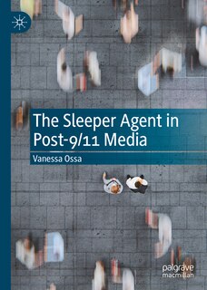 Front cover_The Sleeper Agent in Post-9/11 Media