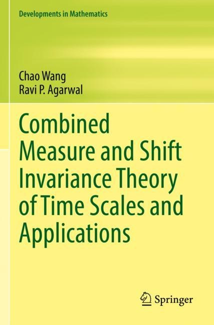 Couverture_Combined Measure and Shift Invariance Theory of Time Scales and Applications