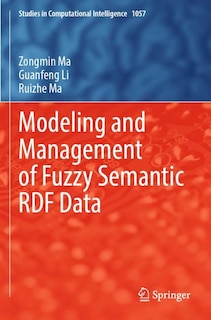 Front cover_Modeling and Management of Fuzzy Semantic RDF Data