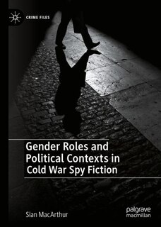 Couverture_Gender Roles and Political Contexts in Cold War Spy Fiction