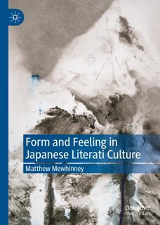 Couverture_Form and Feeling in Japanese Literati Culture