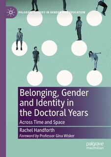 Front cover_Belonging, Gender and Identity in the Doctoral Years
