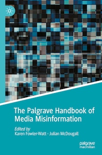 Front cover_The Palgrave Handbook of Media Misinformation
