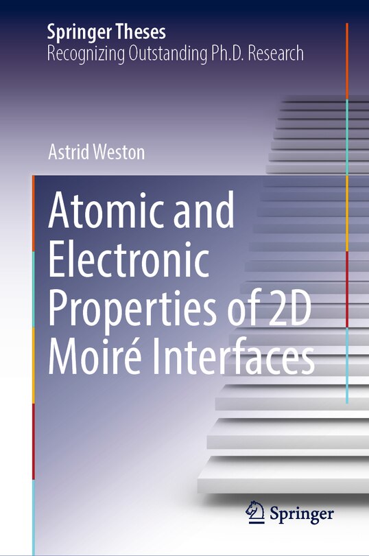 Couverture_Atomic and Electronic Properties of 2D Moire Interfaces