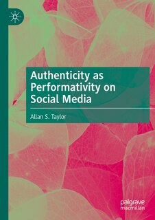 Front cover_Authenticity as Performativity on Social Media