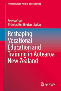 Front cover_Reshaping Vocational Education and Training in Aotearoa New Zealand