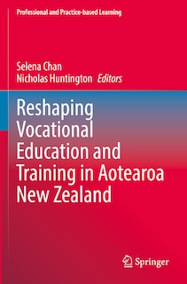 Front cover_Reshaping Vocational Education and Training in Aotearoa New Zealand