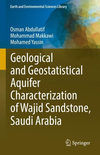 Front cover_Geological and Geostatistical Aquifer Characterization of Wajid Sandstone, Saudi Arabia