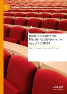 Front cover_Higher Education and Disaster Capitalism in the Age of COVID-19