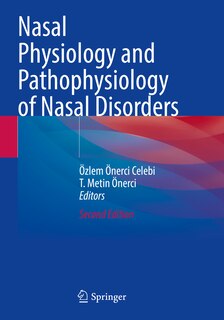 Front cover_Nasal Physiology and Pathophysiology of Nasal Disorders
