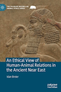 Couverture_An Ethical View of Human-Animal Relations in the Ancient Near East