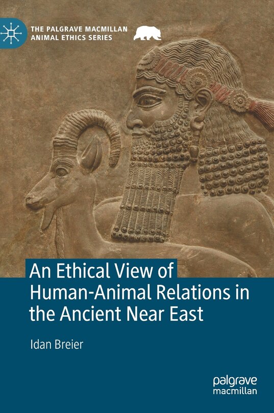 Couverture_An Ethical View of Human-Animal Relations in the Ancient Near East