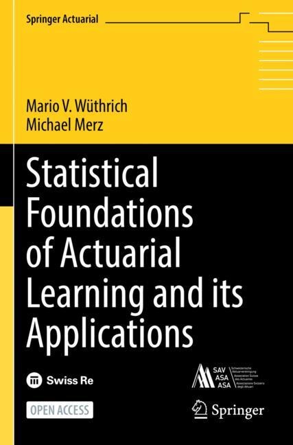 Front cover_Statistical Foundations of Actuarial Learning and its Applications