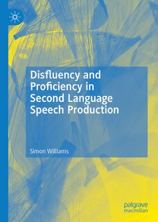 Front cover_Disfluency and Proficiency in Second Language Speech Production