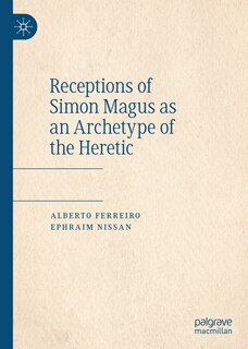 Couverture_Receptions of Simon Magus as an Archetype of the Heretic
