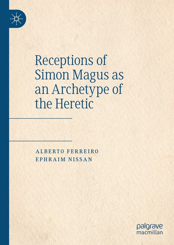 Couverture_Receptions of Simon Magus as an Archetype of the Heretic