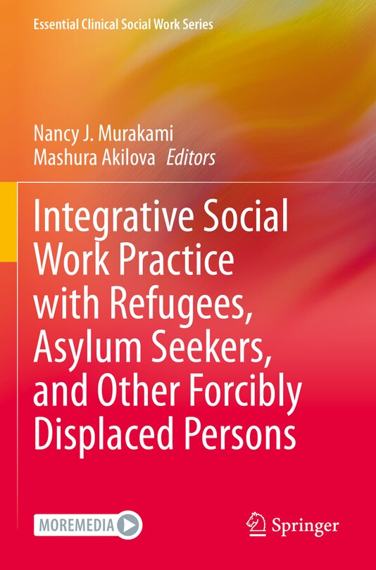 Front cover_Integrative Social Work Practice with Refugees, Asylum Seekers, and Other Forcibly Displaced Persons