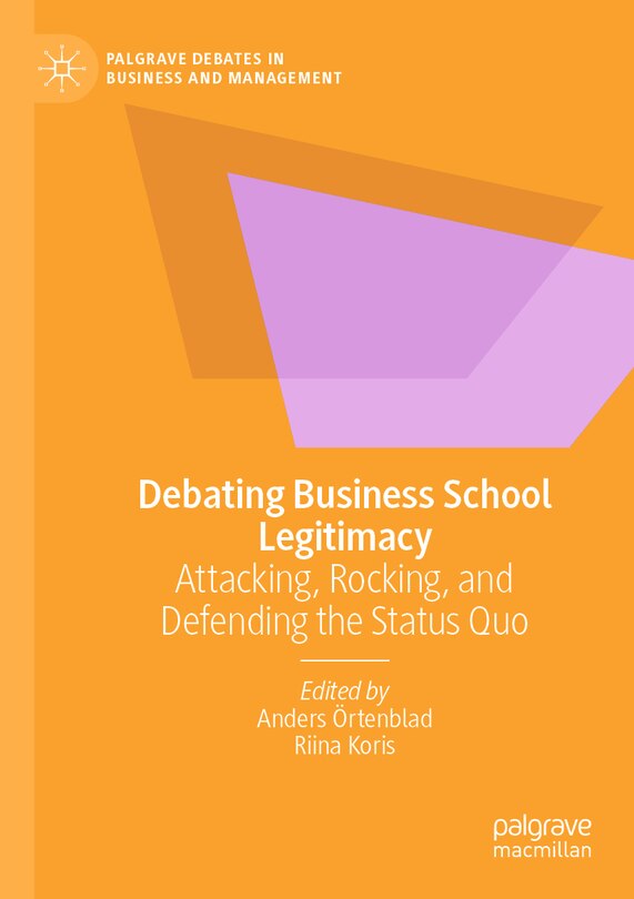 Front cover_Debating Business School Legitimacy