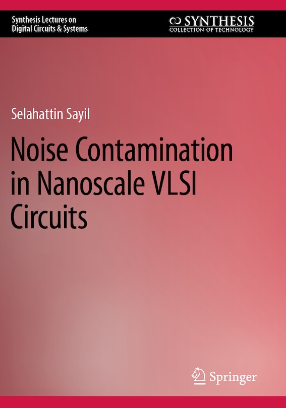 Front cover_Noise Contamination in Nanoscale VLSI Circuits