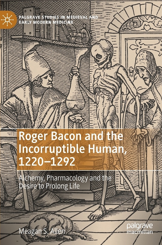 Couverture_Roger Bacon and the Incorruptible Human, 1220-1292