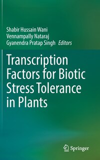 Front cover_Transcription Factors for Biotic Stress Tolerance in Plants