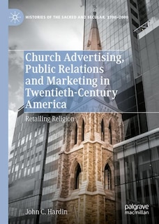 Couverture_Church Advertising, Public Relations and Marketing in Twentieth-Century America