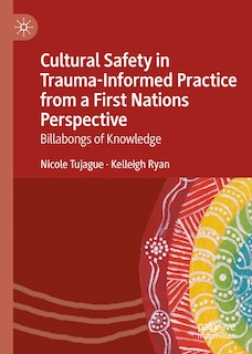Front cover_Cultural Safety in Trauma-Informed Practice from a First Nations Perspective