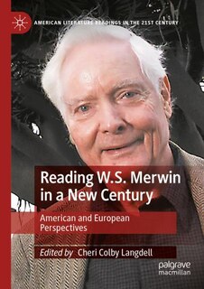 Front cover_Reading W.S. Merwin in a New Century